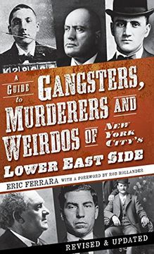 portada A Guide to Gangsters, Murderers and Weirdos of new York City's Lower East Side (in English)