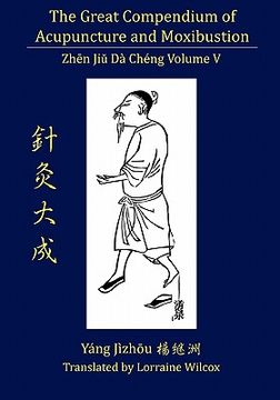 portada the great compendium of acupuncture and moxibustion vol. v