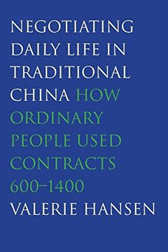 portada Negotiating Daily Life in Traditional China: How Ordinary People Used Contracts, 600-1400 (in English)