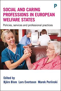 portada Social and caring professions in European welfare states: Policies, services and professional practices
