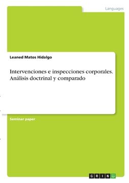 portada Intervenciones e inspecciones corporales. Análisis doctrinal y comparado (in Spanish)