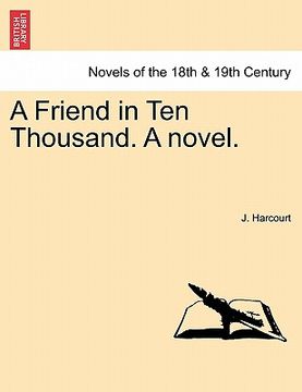 portada a friend in ten thousand. a novel. (en Inglés)