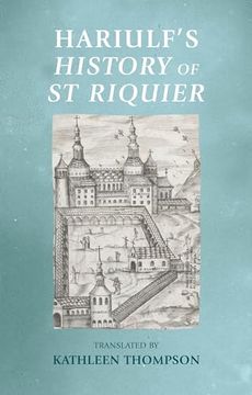 portada Hariulf's History of st Riquier (Manchester Medieval Sources) (en Inglés)
