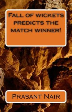 portada Fall of wickets predicts the match winner! (en Inglés)