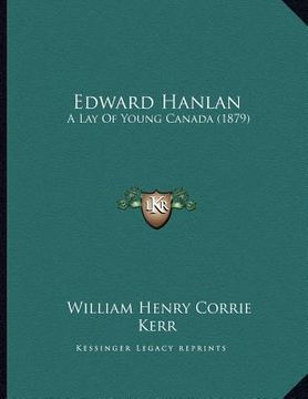 portada edward hanlan: a lay of young canada (1879) (en Inglés)