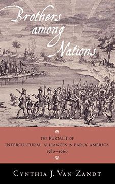 portada Brothers Among Nations: The Pursuit of Intercultural Alliances in Early America, 1580-1660 