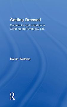 portada Getting Dressed: Conformity and Imitation in Clothing and Everyday Life (in English)