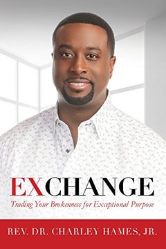 portada Exchange: Trading Your Brokenness for Exceptional Purpose