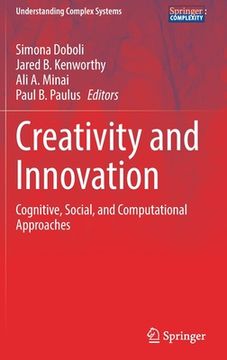 portada Creativity and Innovation: Cognitive, Social, and Computational Approaches (en Inglés)