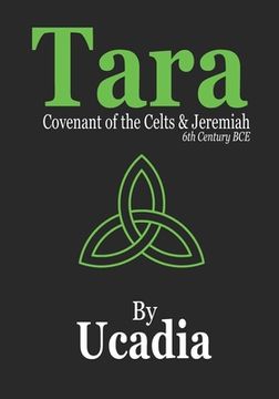 portada Tara: Covenant of the Celts and Jeremiah (6th Century BCE) (en Inglés)