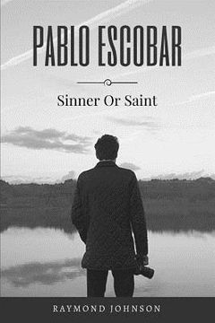 portada Pablo Escobar: Sinner Or Saint (en Inglés)