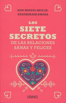 portada Siete Secretos de las Relaciones Sanas y Felices, los (in Spanish)