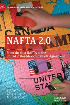 portada NAFTA 2.0: From the First NAFTA to the United States-Mexico-Canada Agreement 