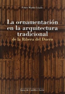 portada LA ORNAMENTACION EN LA ARQUITECTURA TRADICIONAL DE LA RIBERA DEL DUERO (in Spanish)
