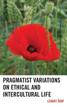 portada pragmatist variations on ethical and intercultural life