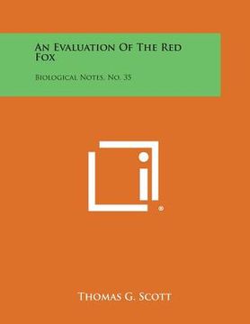 portada An Evaluation of the Red Fox: Biological Notes, No. 35 (en Inglés)