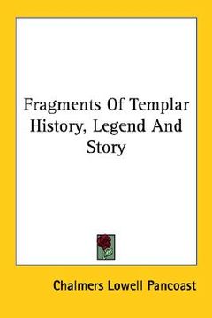 portada fragments of templar history, legend and story (en Inglés)