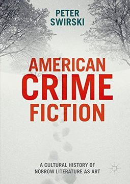portada American Crime Fiction: A Cultural History of Nobrow Literature as art (en Inglés)