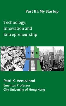 portada Technology, Innovation and Entrepreneurship Part III: My Startup (en Inglés)