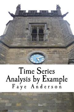 portada Time Series Analysis by Example: Hands on approach using R