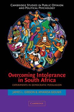 portada Overcoming Intolerance in South Africa: Experiments in Democratic Persuasion (Cambridge Studies in Public Opinion and Political Psychology) (en Inglés)