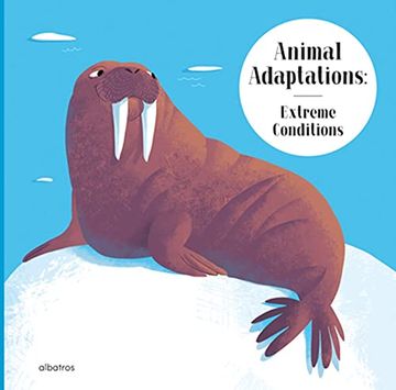 portada Animal Adaptations: Extreme Conditions: And how Other Animals Survive the Heat or Darkness (Can you Guess who i Am? ) (in English)