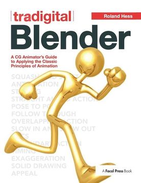 portada Tradigital Blender: A CG Animator's Guide to Applying the Classic Principles of Animation (en Inglés)