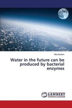 portada Water in the future can be produced by bacterial enzymes