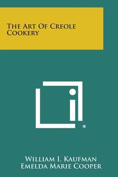 portada The Art of Creole Cookery (en Inglés)