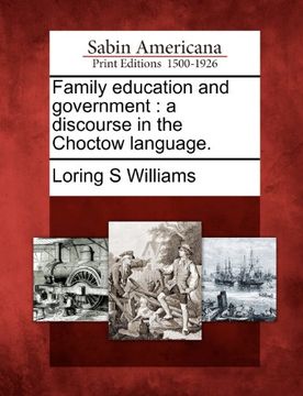 portada Family education and government: a discourse in the Choctow language. (Choctaw Edition)
