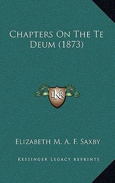 portada chapters on the te deum (1873) (en Inglés)