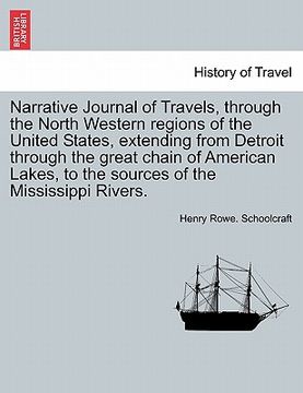 portada narrative journal of travels, through the north western regions of the united states, extending from detroit through the great chain of american lakes