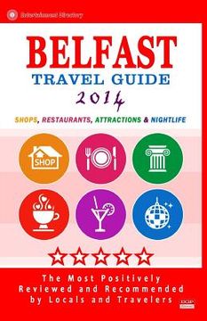 portada Belfast Travel Guide 2014: Shops, Restaurants, Attractions & Nightlife. Northern Ireland (Belfast City Travel Guide 2014) (in English)