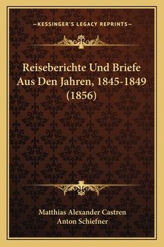 portada Reiseberichte Und Briefe Aus Den Jahren, 1845-1849 (1856) (en Alemán)