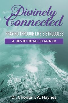 portada Divinely Connected: Praying Through Life's Struggles (in English)