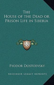 portada the house of the dead or prison life in siberia (in English)