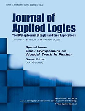 portada Journal of Applied Logics - the Ifcolog Journal of Logics and Their Applications: Volume 7, Issue 2, March 2020: Special Issue: Book Symposium on Woods' ''truth in Fiction'' (en Inglés)