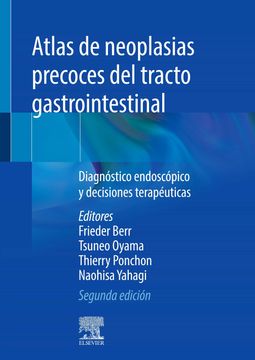 portada Atlas de Neoplasias Precoces del Tracto Gastrointestinal (2ª Ed. ): Diagnóstico Endoscópico y Decisiones Terapéuticas (in Spanish)