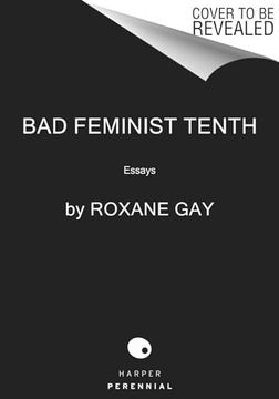 portada Bad Feminist [Tenth Anniversary Edition]: Essays (in English)