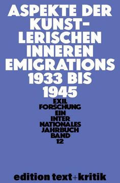 portada Aspekte der Künstlerischen Inneren Emigration 1933? 1945 (Exilforschung, 12) (German Edition) (en Alemán)