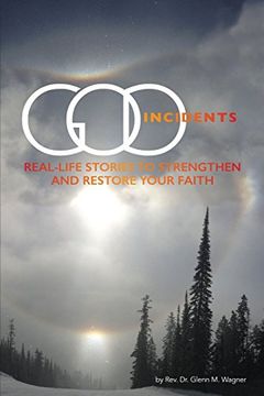 portada God Incidents: Real Life Stories to Strengthen and Restore Your Faith