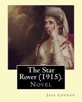 portada The Star Rover (1915). By: Jack London: Novel (in English)