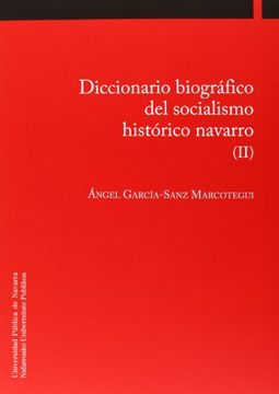 portada Diccionario Biográfico Del Socialismo. Histórico Navarro -  Volumen II
