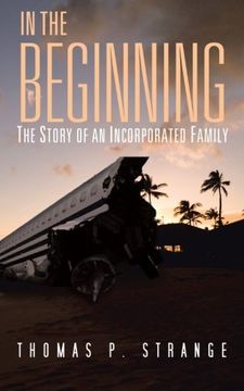portada In the Beginning: The Story of an Incorporated Family (en Inglés)