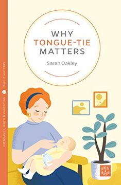 portada Why Tongue-Tie Matters (Pinter & Martin why it Matters) (en Inglés)