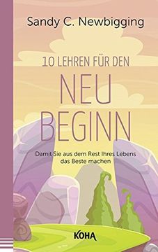portada Zehn Lehren für den Neubeginn: Damit sie aus dem Rest Ihres Lebens das Beste Machen (in German)
