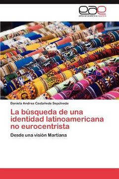 portada la b squeda de una identidad latinoamericana no eurocentrista (in Spanish)