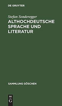 portada Althochdeutsche Sprache und Literatur: Eine Einführung in das Älteste Deutsch. Darstellung und Grammatik (Sammlung Göschen) (German Edition) (en Alemán)