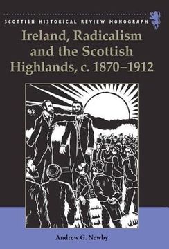 portada ireland, radicalism, and the scottish highlands, c.1870-1912 (en Inglés)