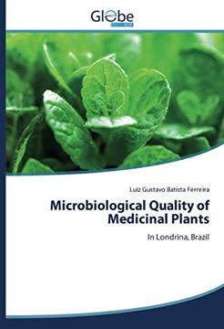 portada Microbiological Quality of Medicinal Plants: In Londrina, Brazil (en Inglés)